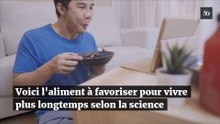 Voici l'aliment favoriser pour vivre plus longtemps selon la science