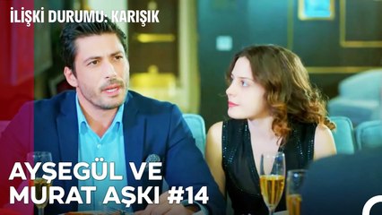 Baştan Sona Ayşegül ve Murat Aşkı (Part 14) - İlişki Durumu Karışık