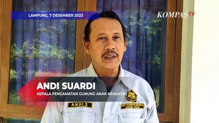 Gunung Anak Krakatau Kembali Erupsi Semburkan Abu Vulkanik, Nelayan Diminta Waspada
