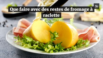 Que cuisiner avec des restants de fromage à raclette ?