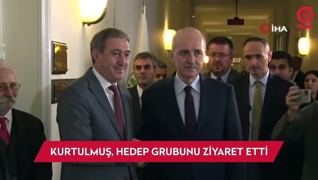 TBMM Başkanı Kurtulmuş, HEDEP grubunu ziyaret etti