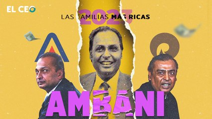 Las familias más ricas del 2023: Familia Ambani