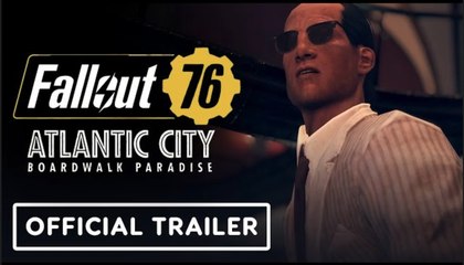 Fallout 76: Atlantic City | Boardwalk Paradise - Official Gameplay Trailer