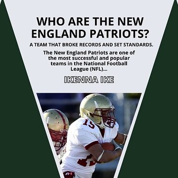 | IKENNA IKE | WHO ARE THE NEW ENGLAND PATRIOTS? A TEAM THAT BROKE RECORDS (PART 1) (@IKENNAIKE)