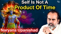 The Self that is not a product of time || Acharya Prashant, on Naryana Upanishad (2016)