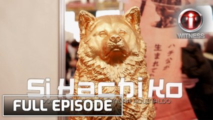 'Si Hachi Ko,' dokumentaryo ni Sandra Aguinaldo | I-Witness
