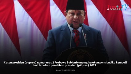 Prabowo Janji Pensiun Nyapres dan Naik Gunung Jika Pilpres 2024 Kalah Lagi