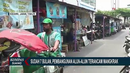 Sudah 7 Bulan Tak Kunjung Selesai, Pembangunan Alun-Alun Kediri Terancam Mangkrak!