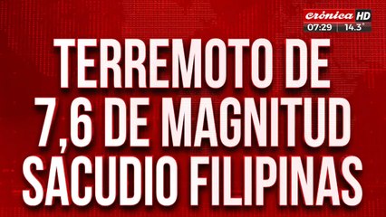 Alerta en Filipinas por un terremoto de 7,6 de magnitud