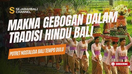 MAKNA GEBOGAN DALAM TRADISI HINDU BALI