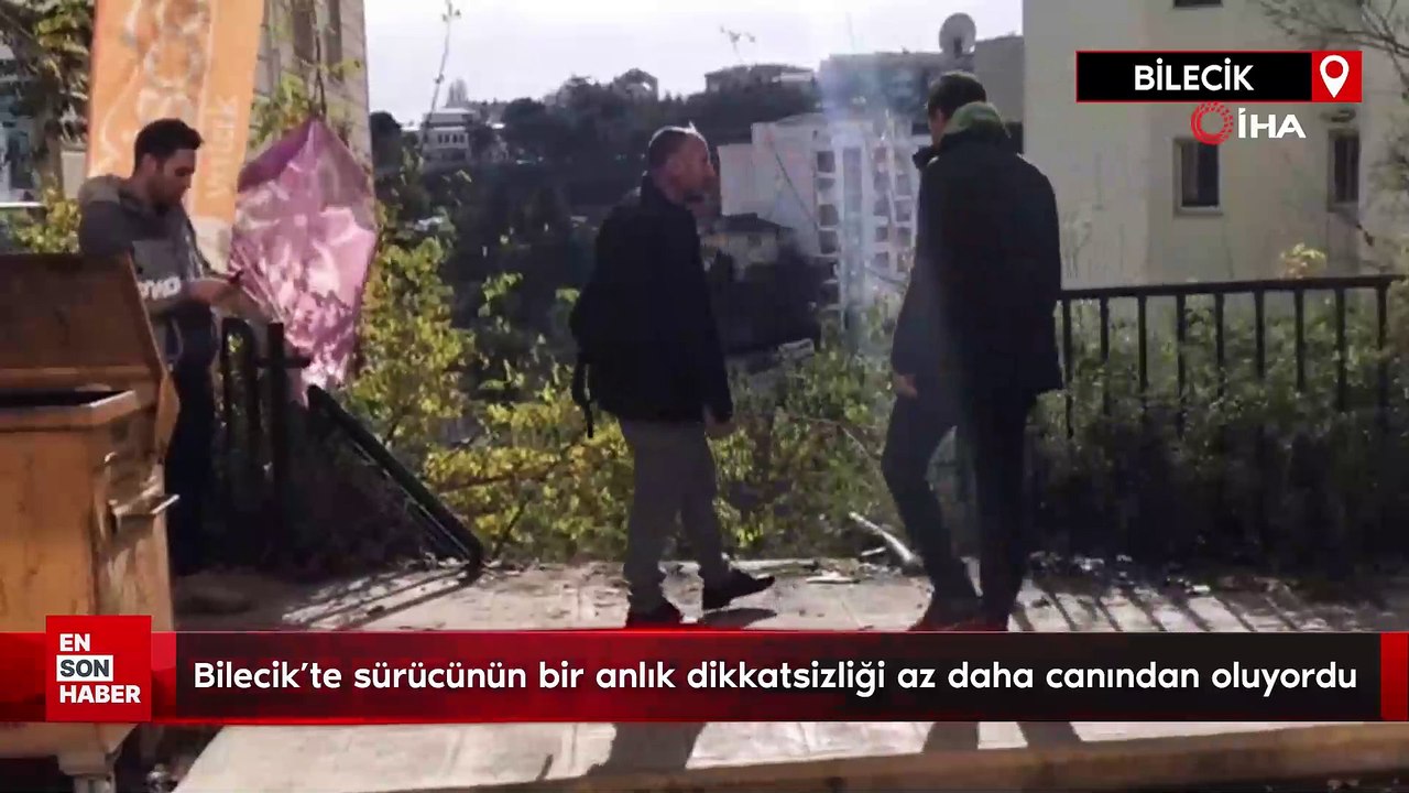 Bilecik’te sürücünün bir anlık dikkatsizliği az daha canından oluyordu