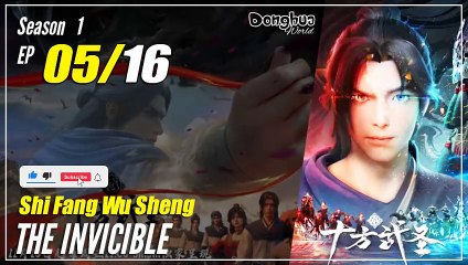 【Shi Fang Wu Sheng】  Season 1 EP 05 - The Invicible | Donghua - 1080P