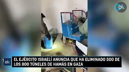 El Ejército israelí anuncia que ha eliminado 500 de los 800 túneles de Hamás en Gaza