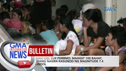 Surigao Del Sur PDRRMO: Mahigit 100 bahay, tuluyang nasira kasunod ng magnitude 7.4 na lindol | GMA Integrated News Bulletin