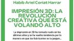 |HABIB ARIEL CORIAT HARRAR | IMPRESIÓN 3D, LA REVOLUCIÓN CREATIVA (PARTE 1) (@HABIBARIELC)