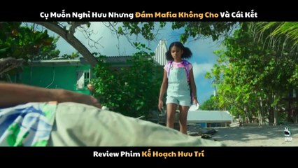 Review Phim Kế Hoạch Hưu Trí - The Retirement Plan - Phim Hành Động Siêu Hài