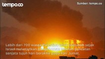 Serangan Israel Makin Intensif, Lebih dari 700 Orang Tewas dalam 24 Jam