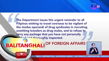 DFA, nagpaalala kontra sa modus ng mga drug sindycate | BT