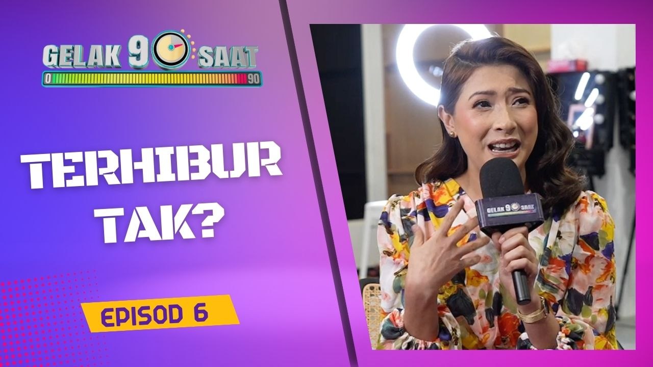GELAK 90 Saat (6) - Target terhibur atau tidak minggu 6?