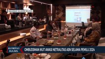 Ombusman Ikut Awasi Netralitas ASN Selama Pemilu 2024