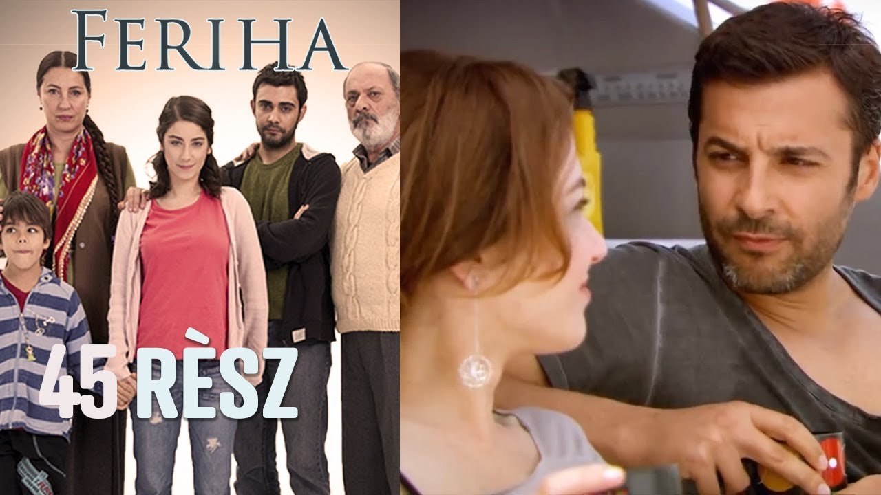 Feriha - 45. rész