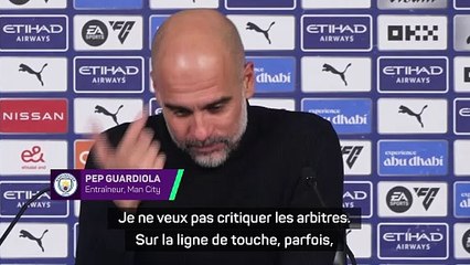 Guardiola sur l'arbitrage : “Même l'arbitre, s'il jouait pour Man City aujourd'hui, serait déçu”