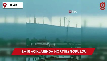 İzmir açıklarında hortum görüldü