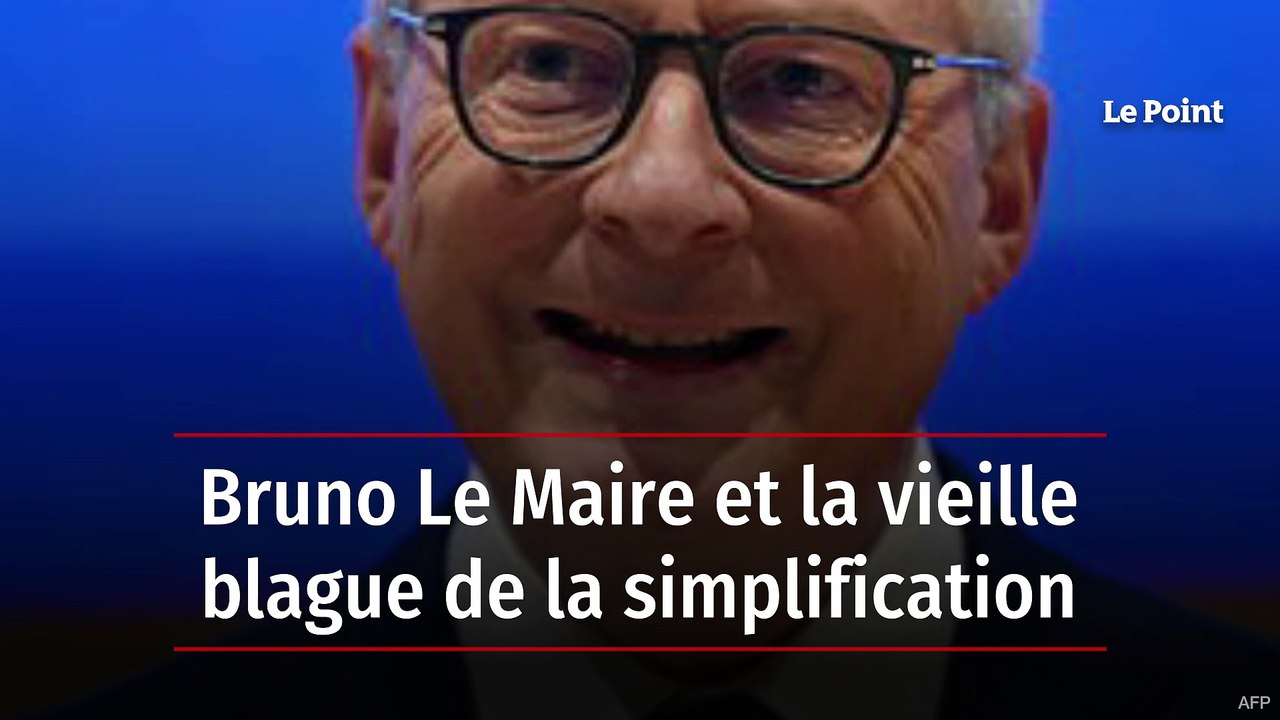 Bruno Le Maire et la vieille blague de la simpl...