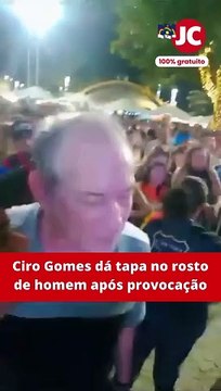 CIRO GOMES DÁ TAPA NO ROSTO DE HOMEM APÓS PROVOCAÇÃO