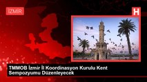 TMMOB İzmir İl Koordinasyon Kurulu Kent Sempozyumu Düzenleyecek