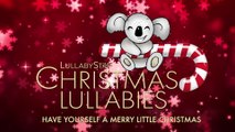 Lullaby Star - Have Yourself A Merry Little Christmas (Visualizer)