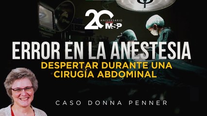 Error en la anestesia: despertar durante una cirugía abdominal - Caso Donna Penner #ExclusivoMSP