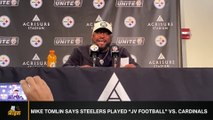 Mike Tomlin Says Steelers Played 