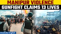 Manipur Violence: Fresh violence leaves 13 dead in gunfight near Myanmar border | Oneindia News