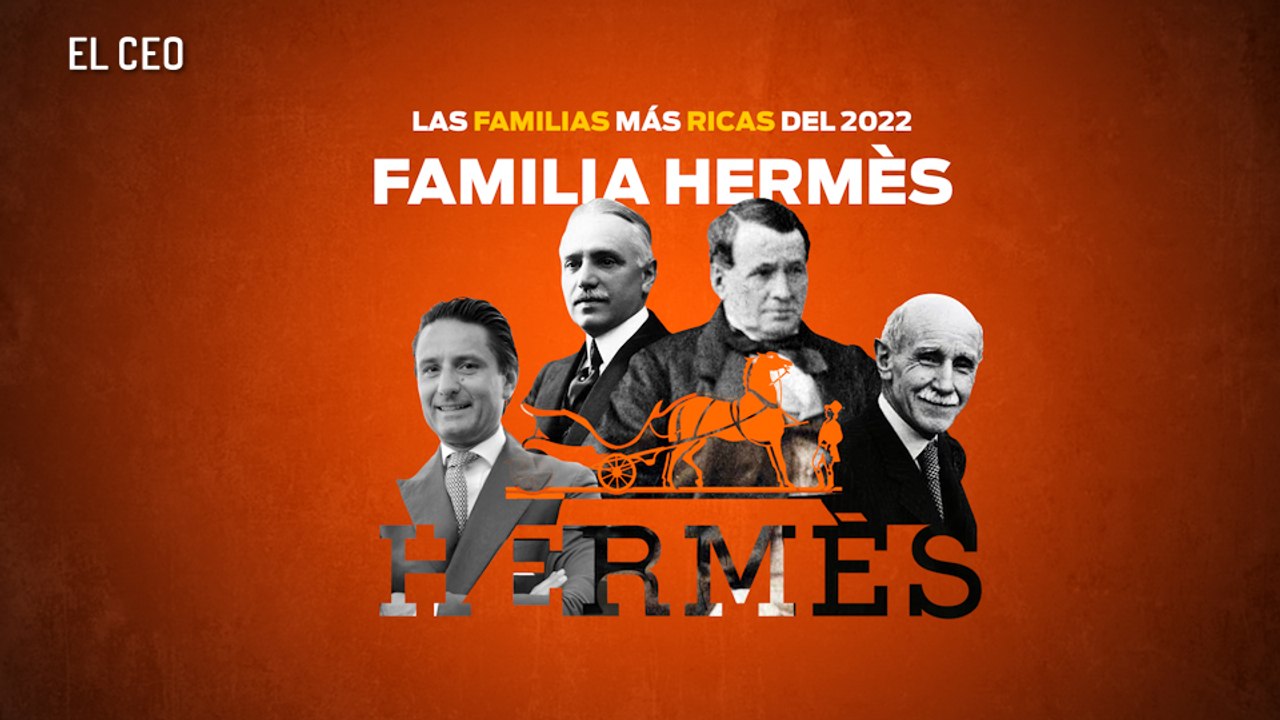 Las familias más ricas del 2023: Familia Hermès