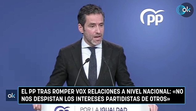 El PP tras romper Vox relaciones a nivel nacional: «No nos despistan los intereses partidistas de otros»
