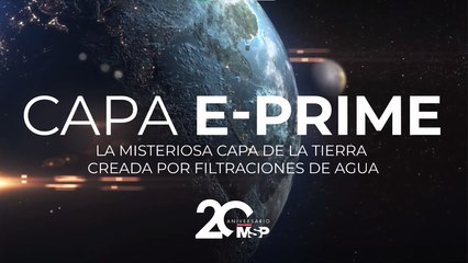 Capa E-prime: la misteriosa capa de la Tierra creada por filtraciones de agua - #ExclusivoMSP