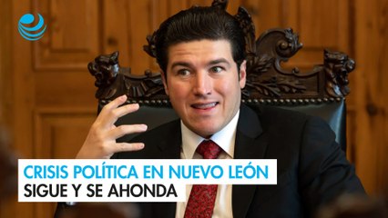 Crisis política en Nuevo León sigue y se ahonda