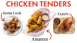 4 Levels of Chicken Tenders: Amateur to Food Scientist