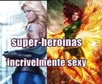 super-heroínas incrivelmente sexy