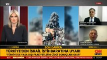 Türkiye'nin İsrail istihbaratına uyarısı ne anlama geliyor? Uzman isimler CNN TÜRK'te değerlendirdi