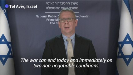 Israel says Gaza war can end 'today' if Hamas meets two conditions