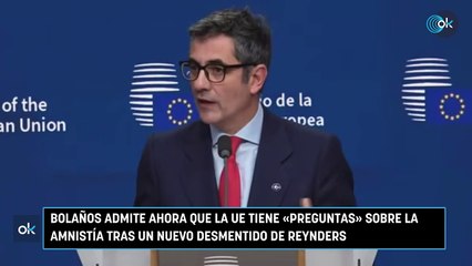 Bolaños admite ahora que la UE tiene «preguntas» sobre la amnistía tras un nuevo desmentido de Reynders