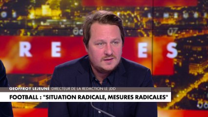 Geoffroy Lejeune : «Le problème n’est pas la violence dans le foot, c’est la violence dans la société»