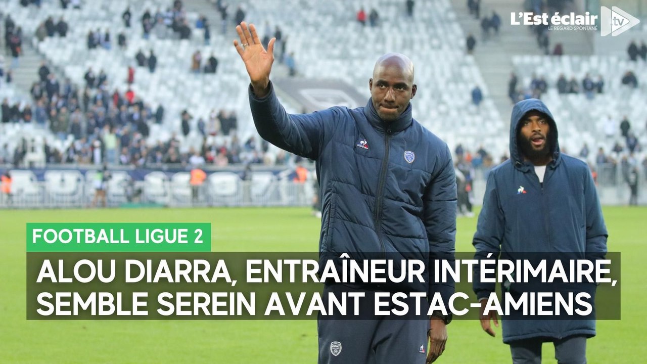 Estac - Amiens : 3 jours après sa victoire à Bordeaux, Alou Diarra espère reproduire un exploit à domicile