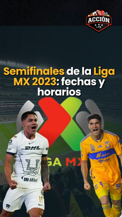 Así se jugarán las semifinales de la Liga MX 2023: fechas y horarios ...