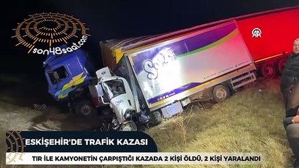 Eskişehir'de ölümlü kaza