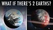 What If There Were 2 Earths? | Unveiled