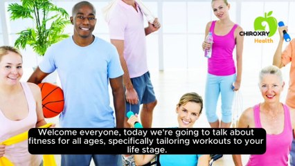 Fitness for All Ages: Tailoring Workouts to Your Life Stage