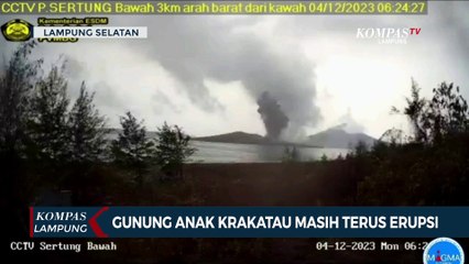 Gunung Anak Krakatau Masih Terus Mengalami Erupsi